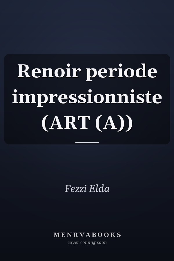 Renoir periode impressionniste (ART (A))