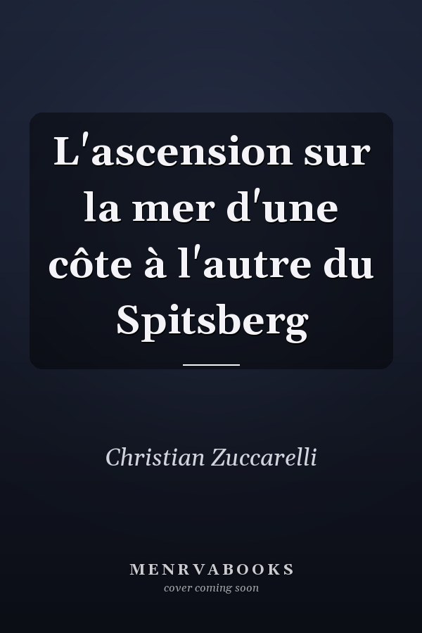 L'ascension sur la mer d'une côte à l'autre du Spitsberg