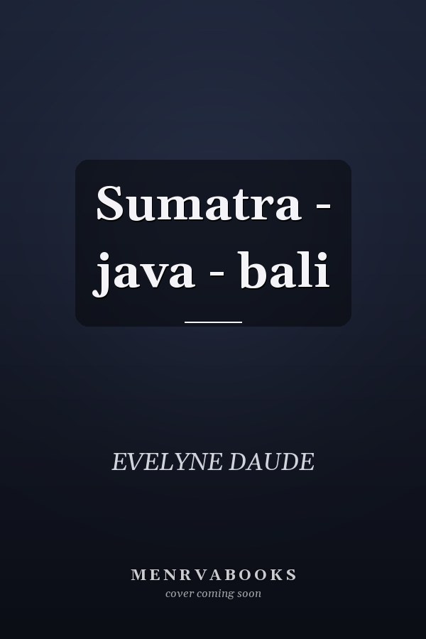 Sumatra - java - bali