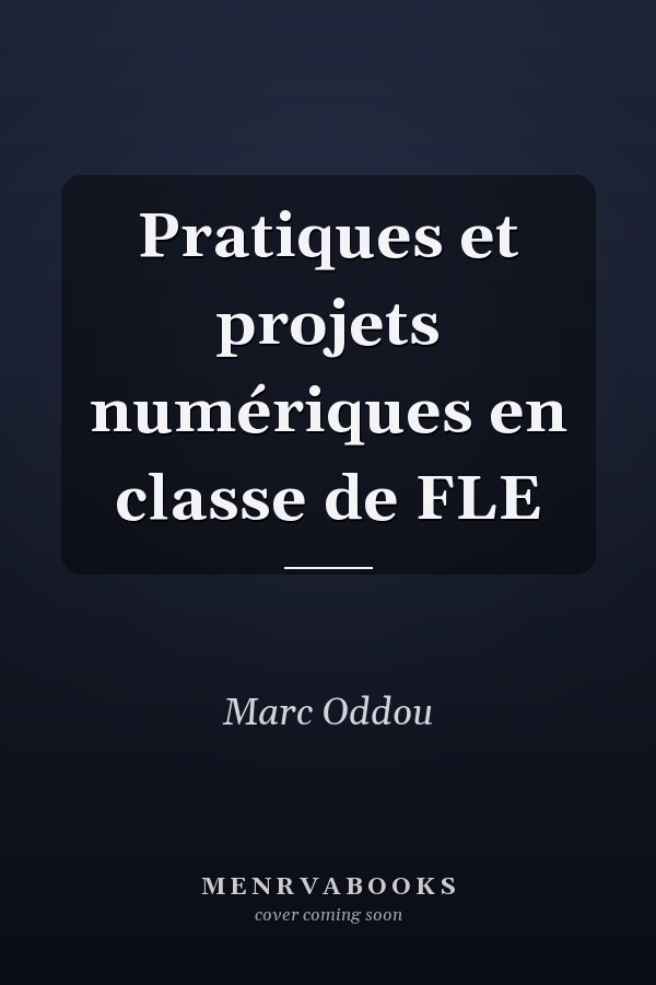 Pratiques et projets numériques en classe de FLE