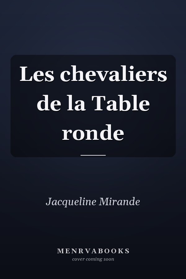 Les chevaliers de la Table ronde