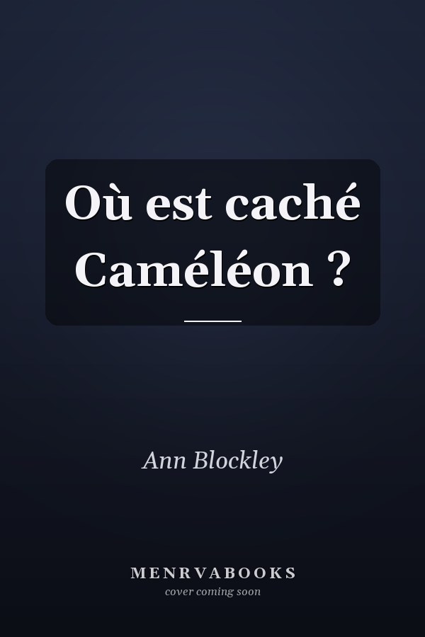 Où est caché Caméléon ?