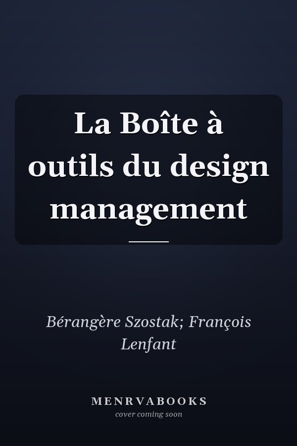 La Boîte à outils du design management