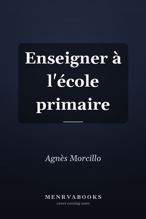 Enseigner à l'école primaire