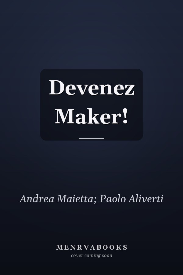 Devenez Maker!