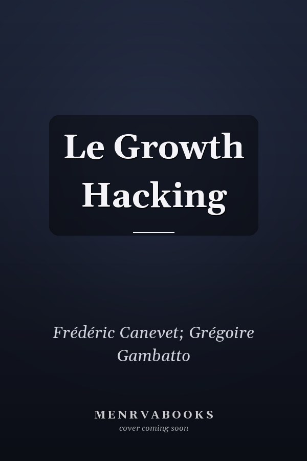 Le Growth Hacking