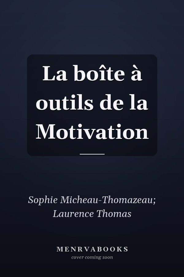 La boîte à outils de la Motivation