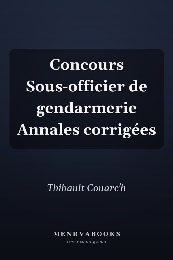 Concours Sous-officier de gendarmerie Annales corrigées