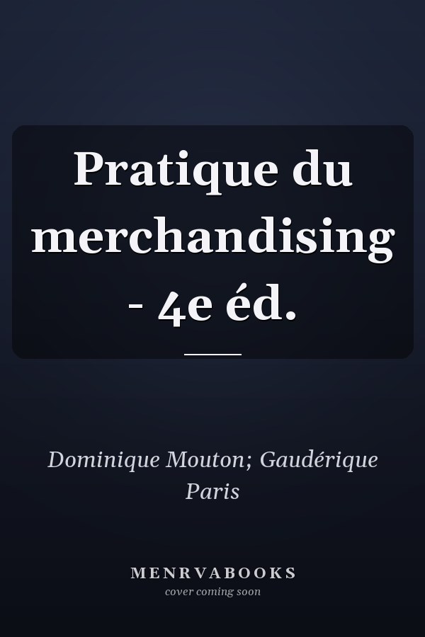 Pratique du merchandising - 4e éd.