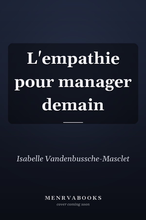 L'empathie pour manager demain
