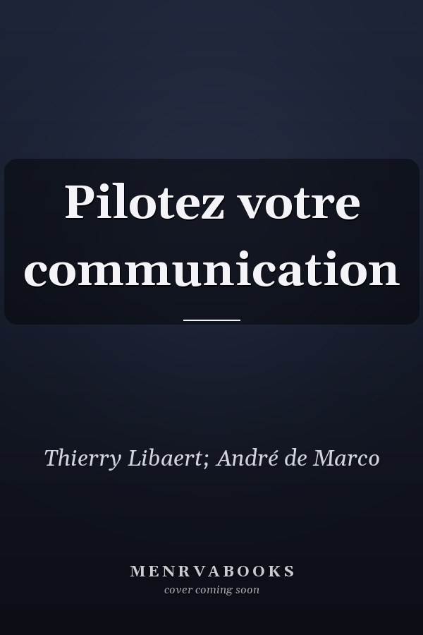 Pilotez votre communication