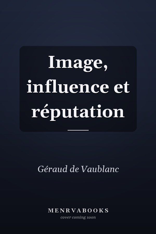 Image, influence et réputation