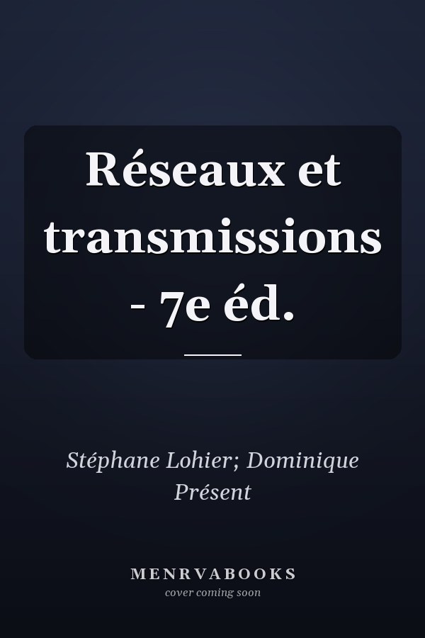 Réseaux et transmissions - 7e éd.
