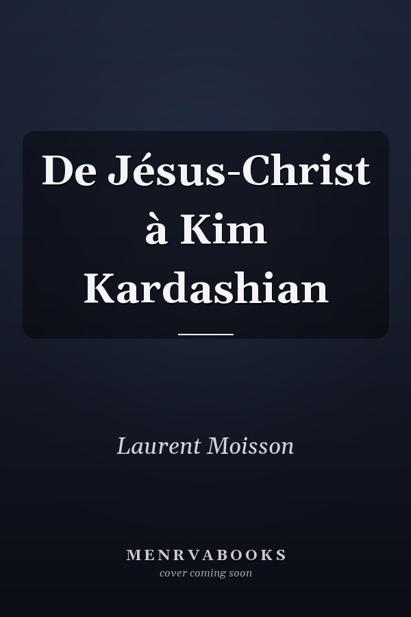 De Jésus-Christ à Kim Kardashian