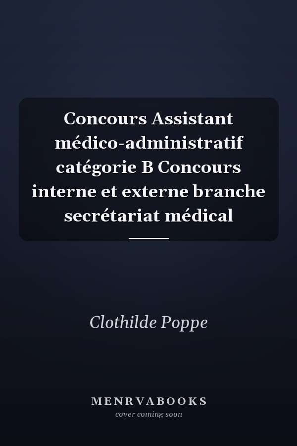 Concours Assistant médico-administratif catégorie B Concours interne et externe branche secrétariat médical