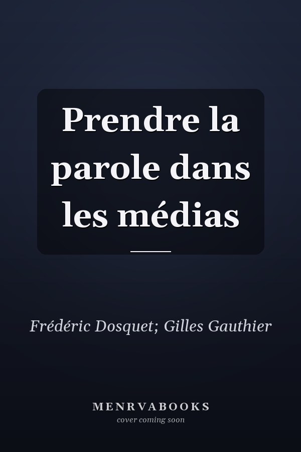 Prendre la parole dans les médias