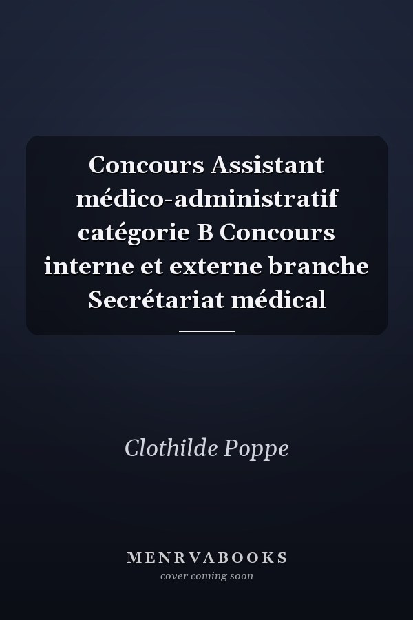 Concours Assistant médico-administratif catégorie B Concours interne et externe branche Secrétariat médical
