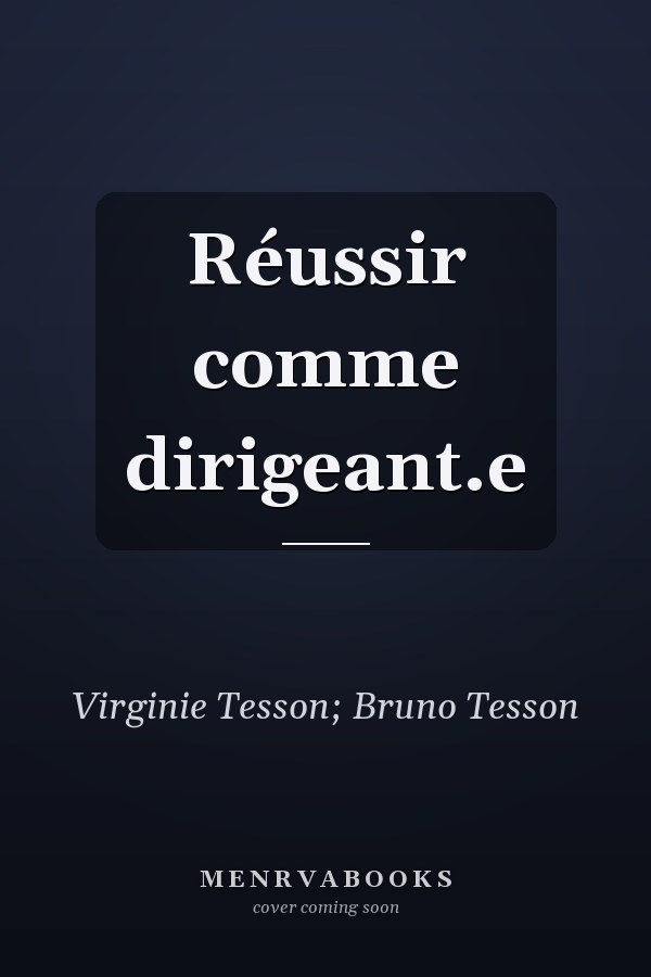 Réussir comme dirigeant.e