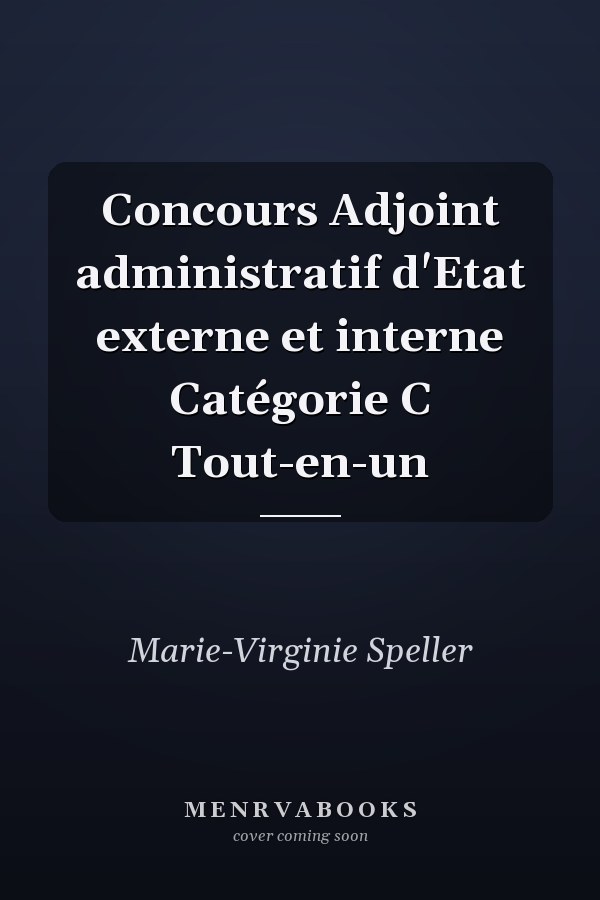 Concours Adjoint administratif d'Etat externe et interne Catégorie C Tout-en-un