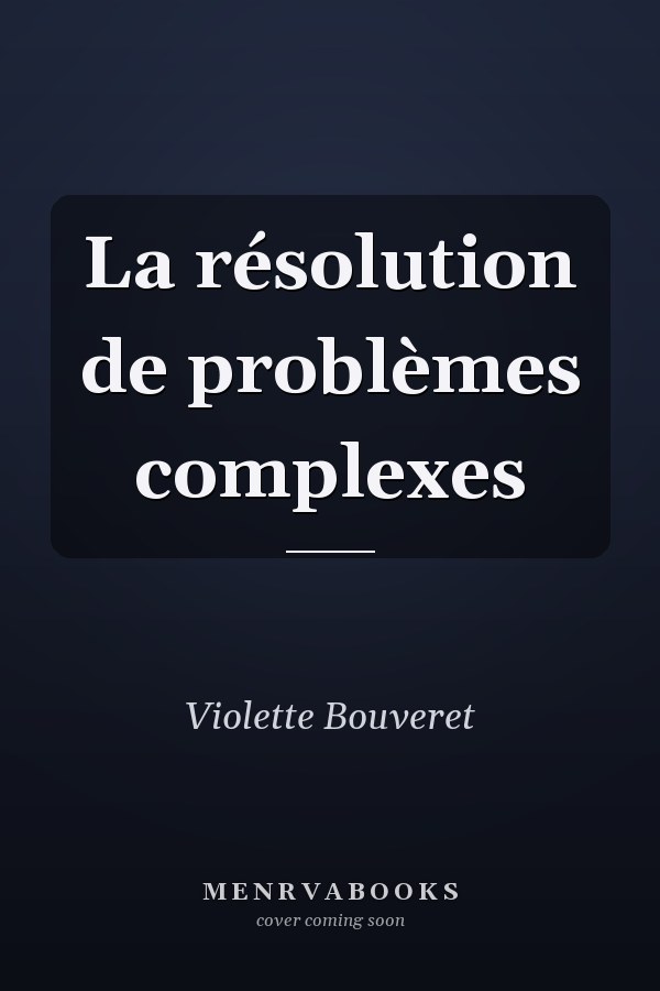 La résolution de problèmes complexes