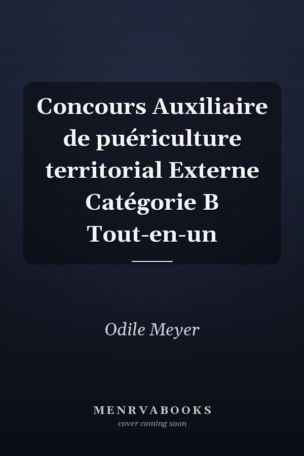 Concours Auxiliaire de puériculture territorial Externe Catégorie B Tout-en-un