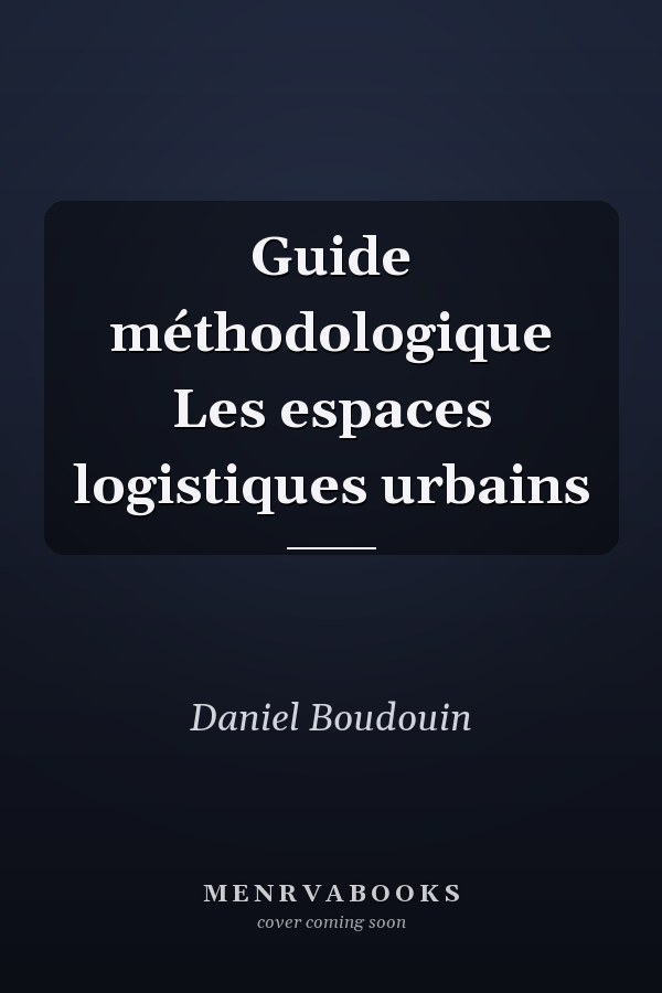 Guide méthodologique Les espaces logistiques urbains