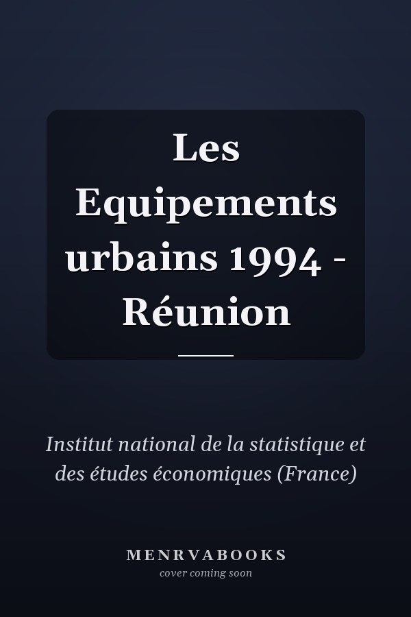 Les Equipements urbains 1994 - Réunion