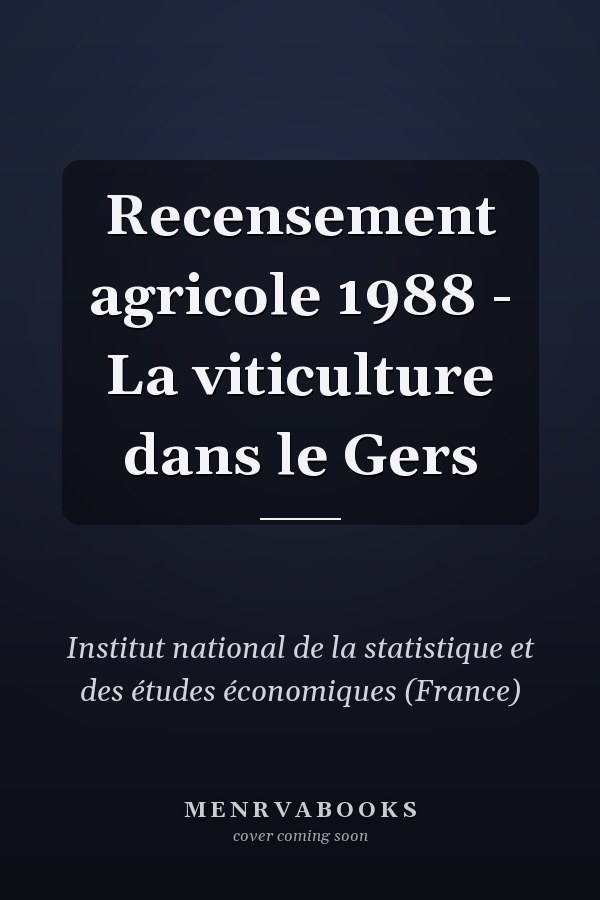 Recensement agricole 1988 - La viticulture dans le Gers
