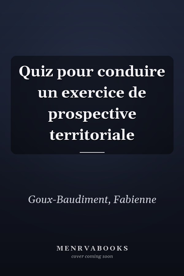 Quiz pour conduire un exercice de prospective territoriale