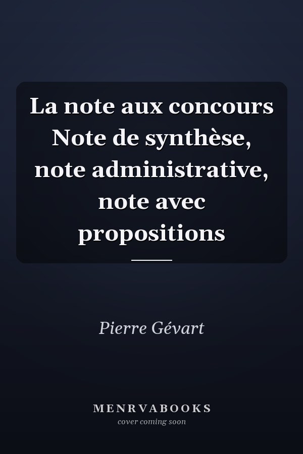 La note aux concours Note de synthèse, note administrative, note avec propositions