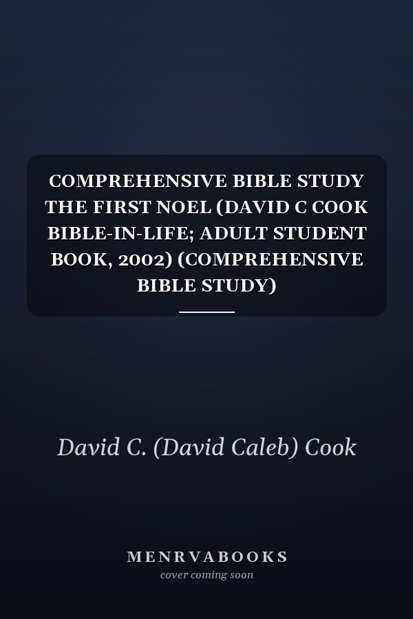 Comprehensive Bible Study: The First Noel