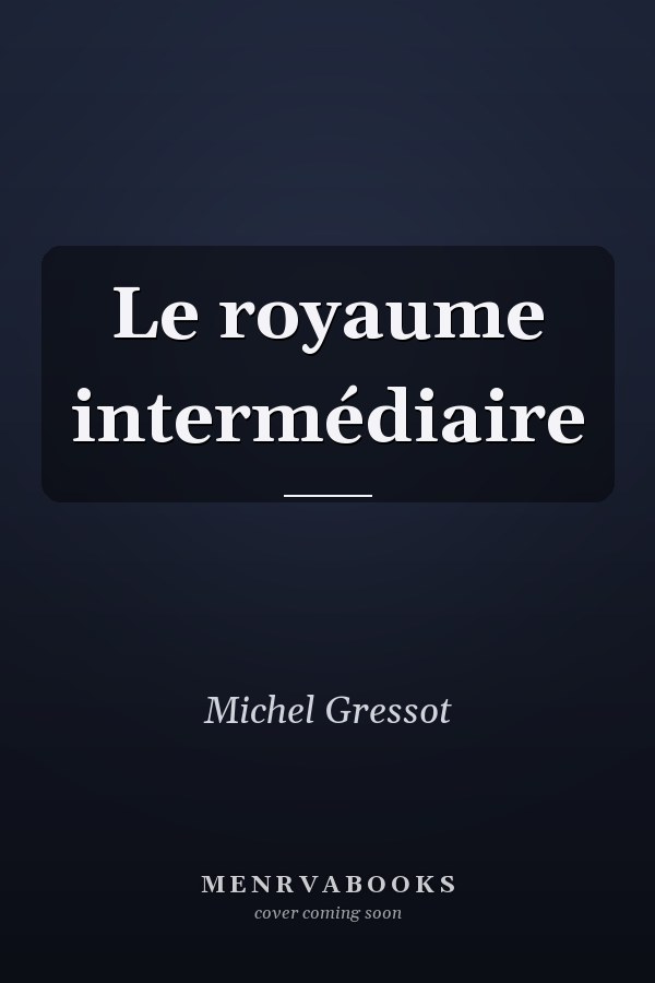 Le royaume intermédiaire