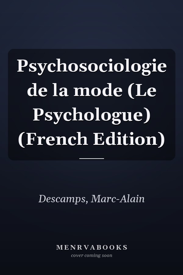 Psychosociologie de la mode (Le Psychologue) (French Edition)