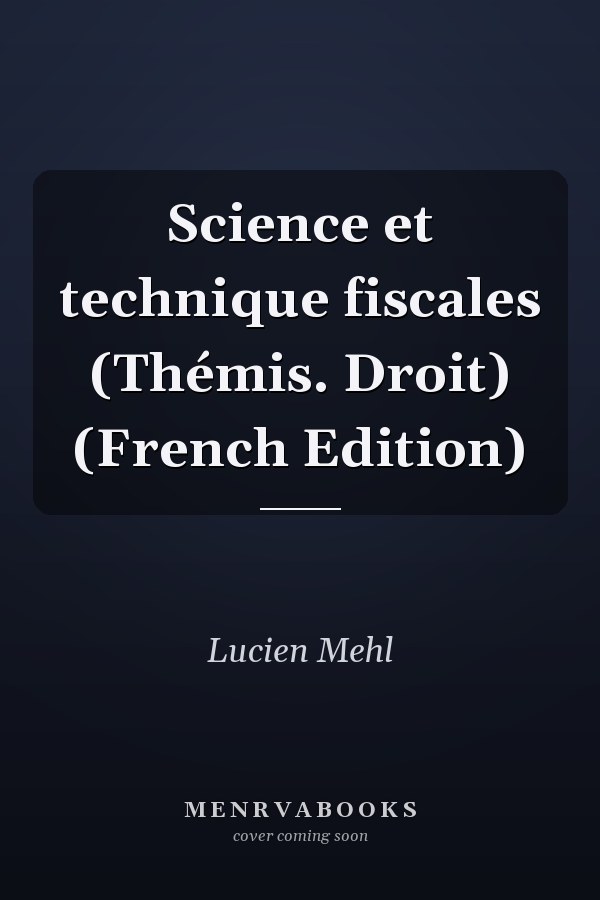 Science et technique fiscales (Thémis. Droit) (French Edition)