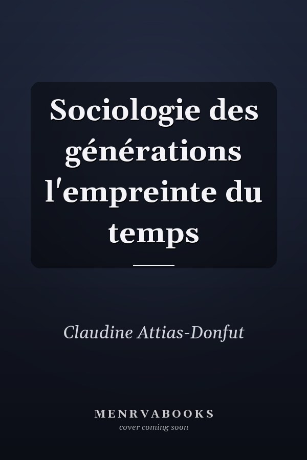 Sociologie des générations l'empreinte du temps