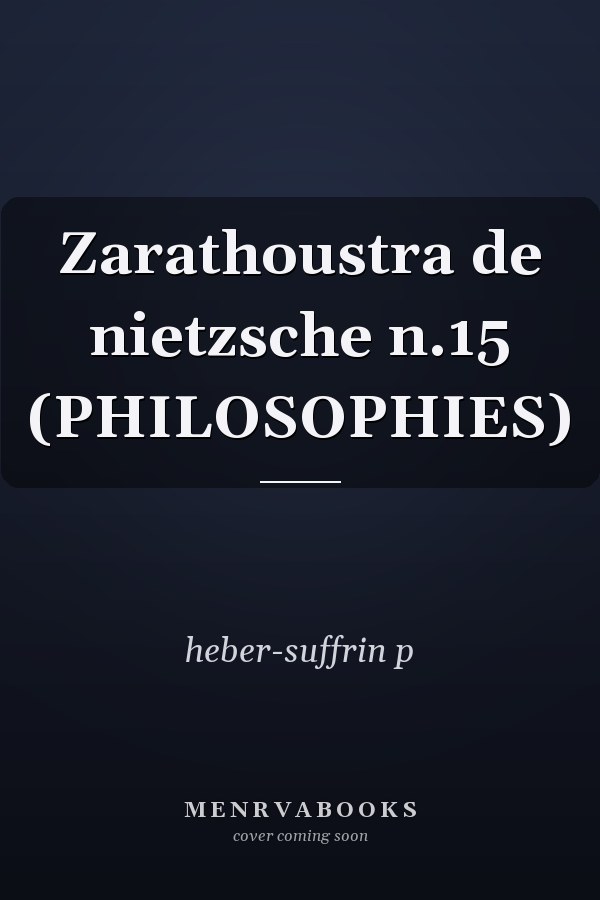 Zarathoustra de nietzsche n.15 (PHILOSOPHIES)