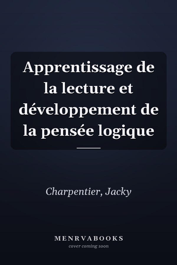 Apprentissage de la lecture et développement de la pensée logique
