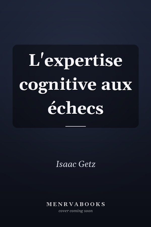 L'expertise cognitive aux échecs