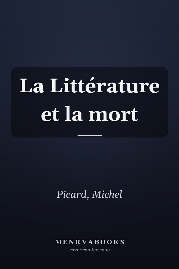 La Littérature et la mort