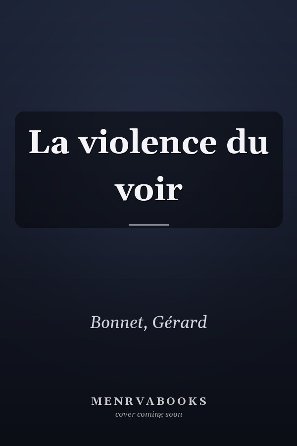 La violence du voir