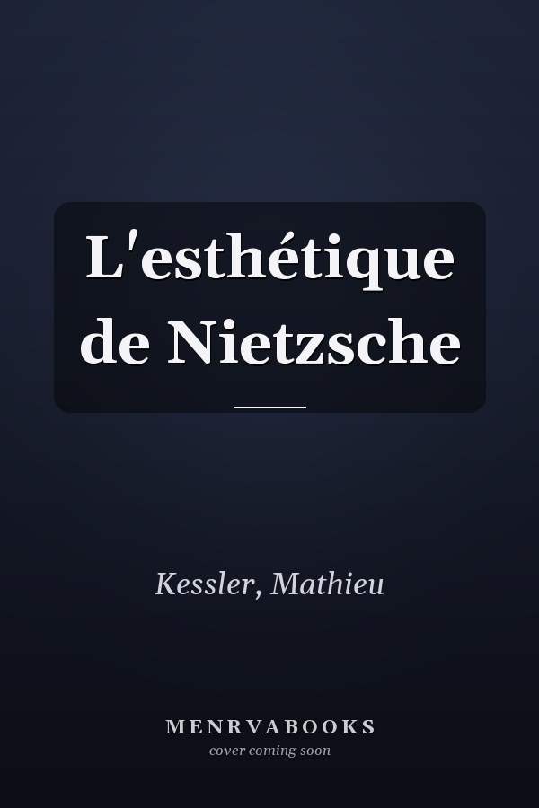 L'esthétique de Nietzsche