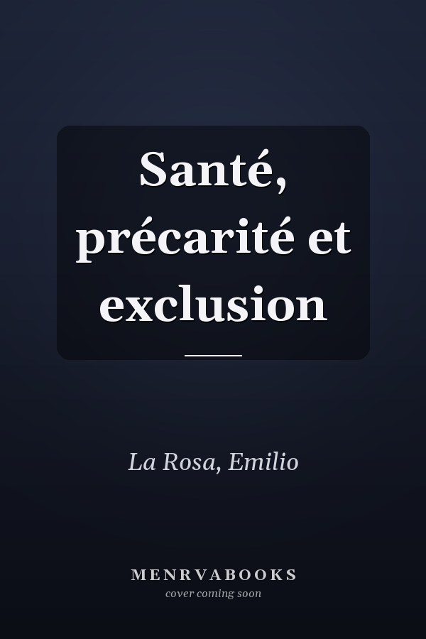 Santé, précarité et exclusion