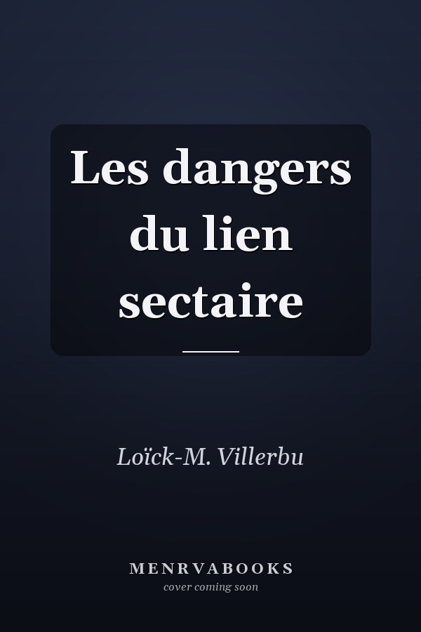 Les dangers du lien sectaire