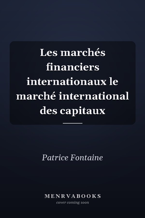 Les marchés financiers internationaux le marché international des capitaux