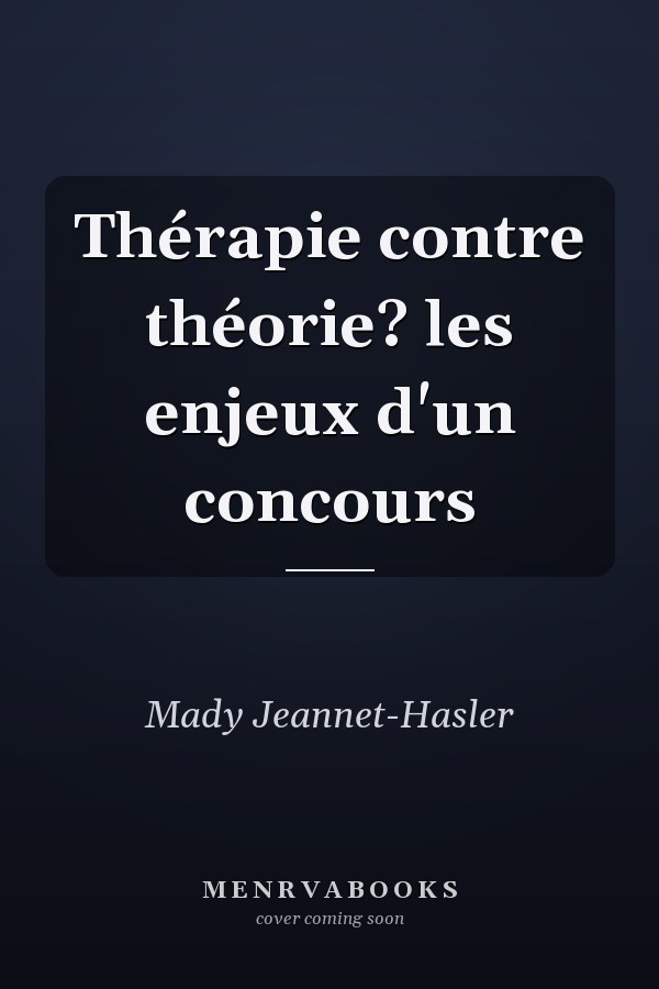 Thérapie contre théorie? les enjeux d'un concours