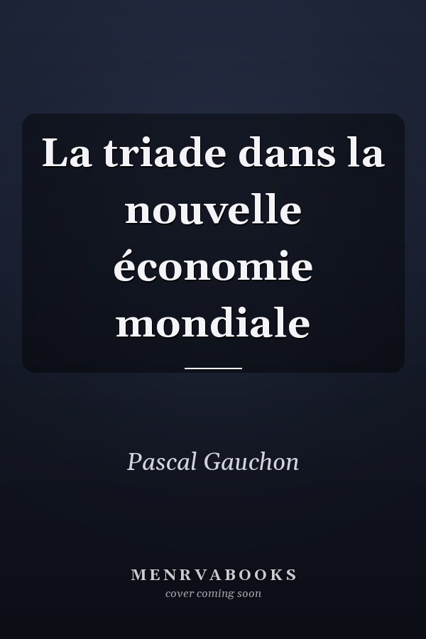 La triade dans la nouvelle économie mondiale