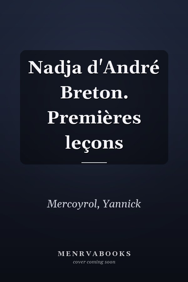 Nadja d'André Breton. Premières leçons