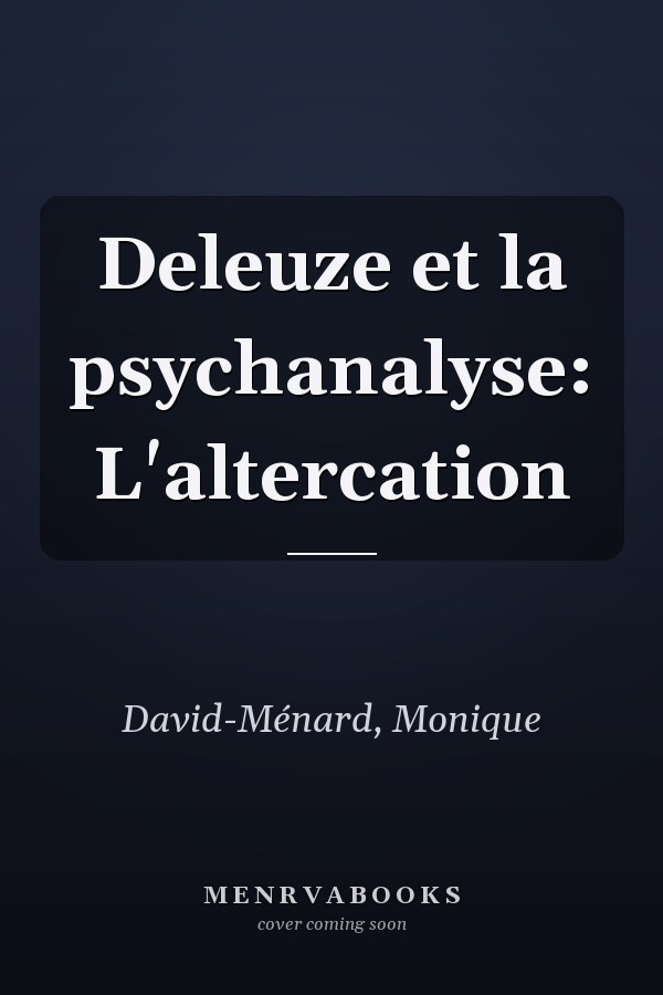 Deleuze et la psychanalyse: L'altercation