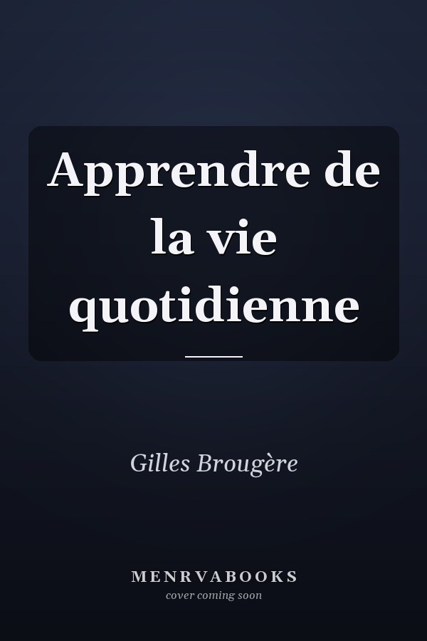 Apprendre de la vie quotidienne