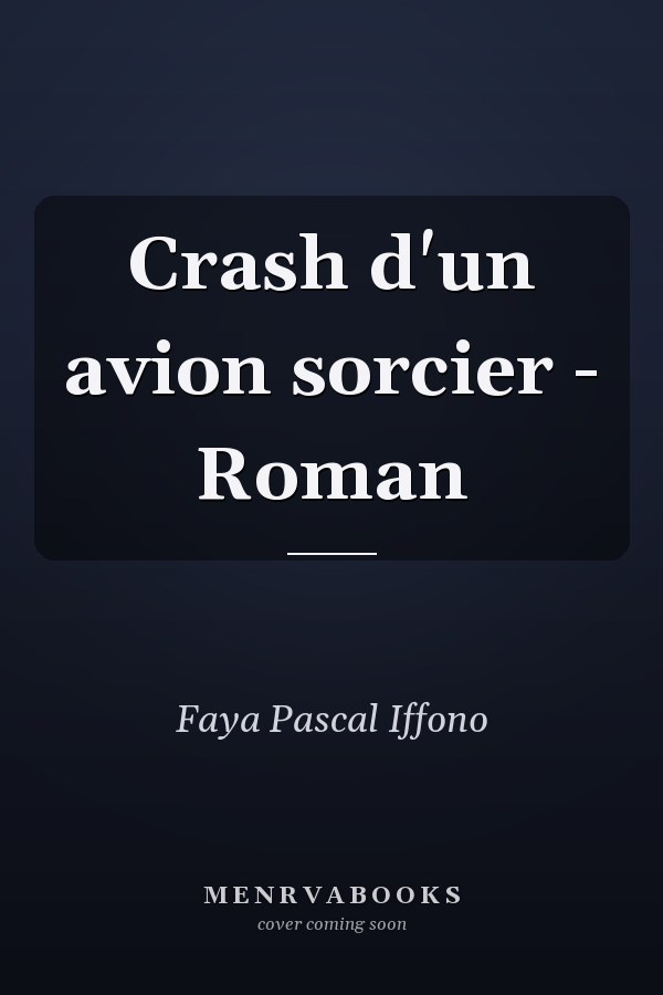 Crash d'un avion sorcier - Roman